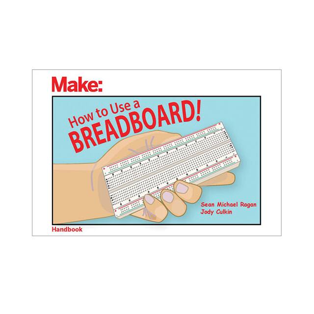 9781680454031 O'Reilly Media                                                                    HOW TO USE A BREADBOARD BY SEAN