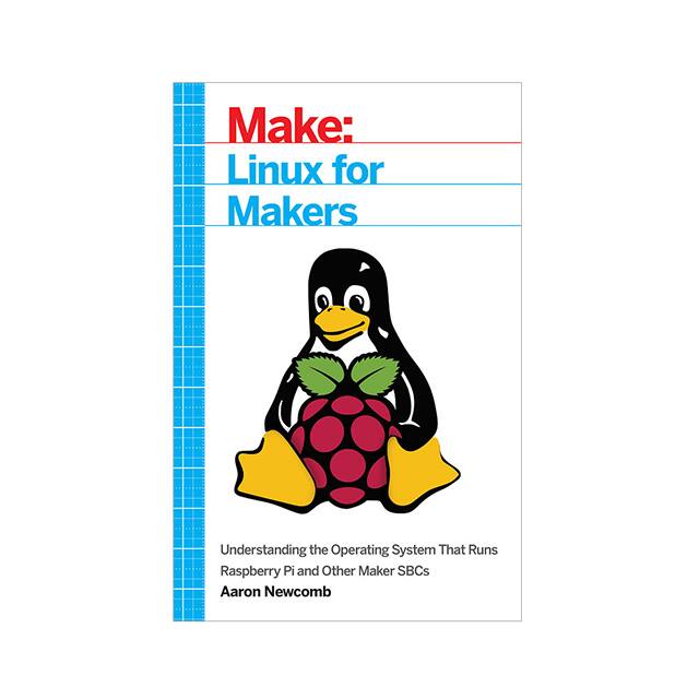 9781680451832 O'Reilly Media                                                                    LINUX FOR MAKERS BY AARON NEWCOM